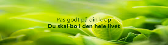 Pas godt på din krop